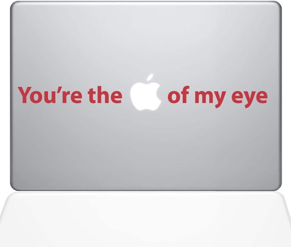 Decal Guru Youre Apple of My Eye Decal Vinyl Sticker 0195-MAC-13X-DR